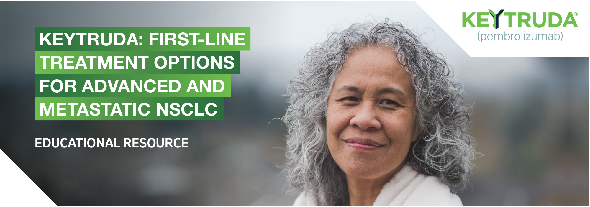 Header image on a subpage of the MSD lung cancer resource hub website. Image is of a hypothetical female patient with the text: KEYTRUDA first-line therapy options: educational resource.
